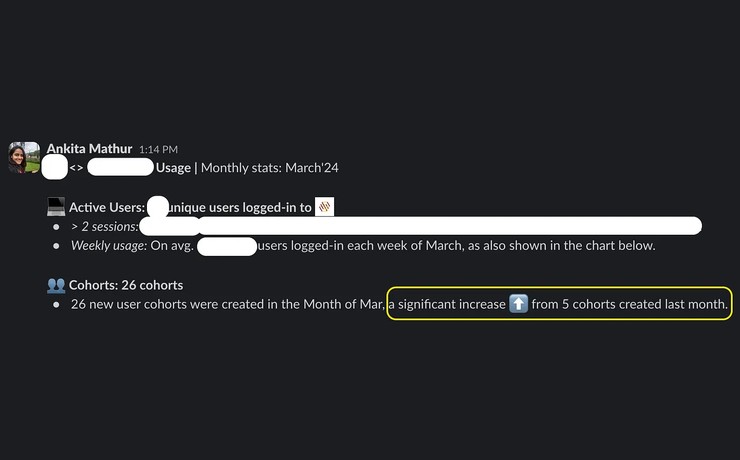 A Slack post sharing a customer's monthly usage stats: active users, weekly usage and new cohorts, with the numbers redacted